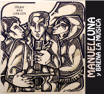 Los sonidos de la tradicin. Presentacin del disco 'Mejor una cancin' de Manuel Luna y Brena la Msica